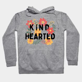 Kind Hearted (black) floral Hoodie